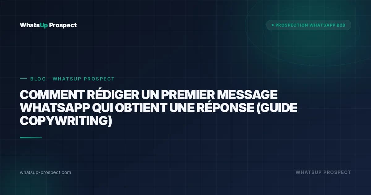 Illustration de l'article : Comment rédiger un premier message WhatsApp qui obtient une réponse (guide copywriting)