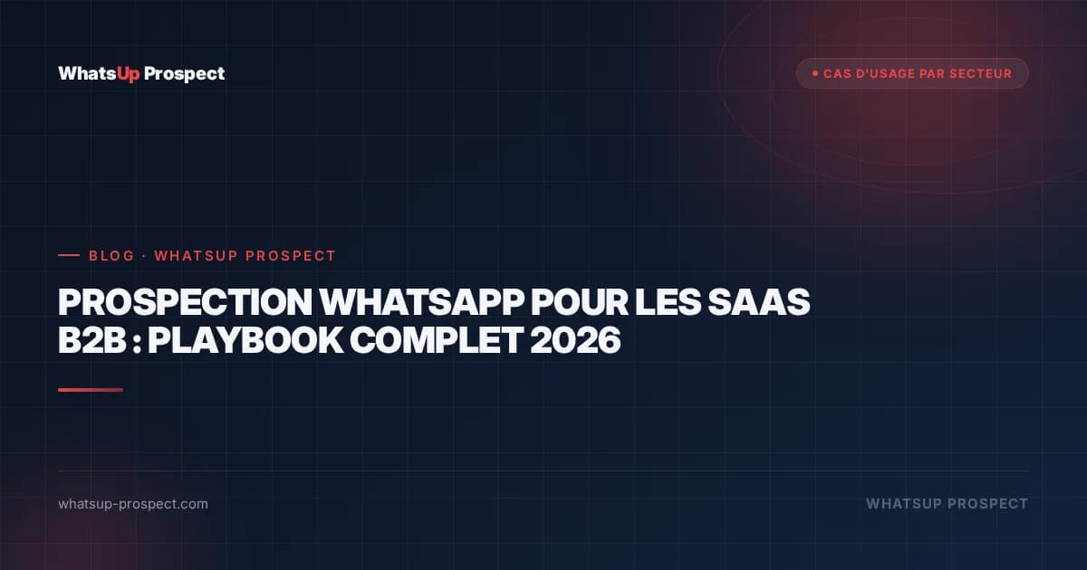 Illustration de l'article : Prospection WhatsApp pour les SaaS B2B : playbook complet 2026
