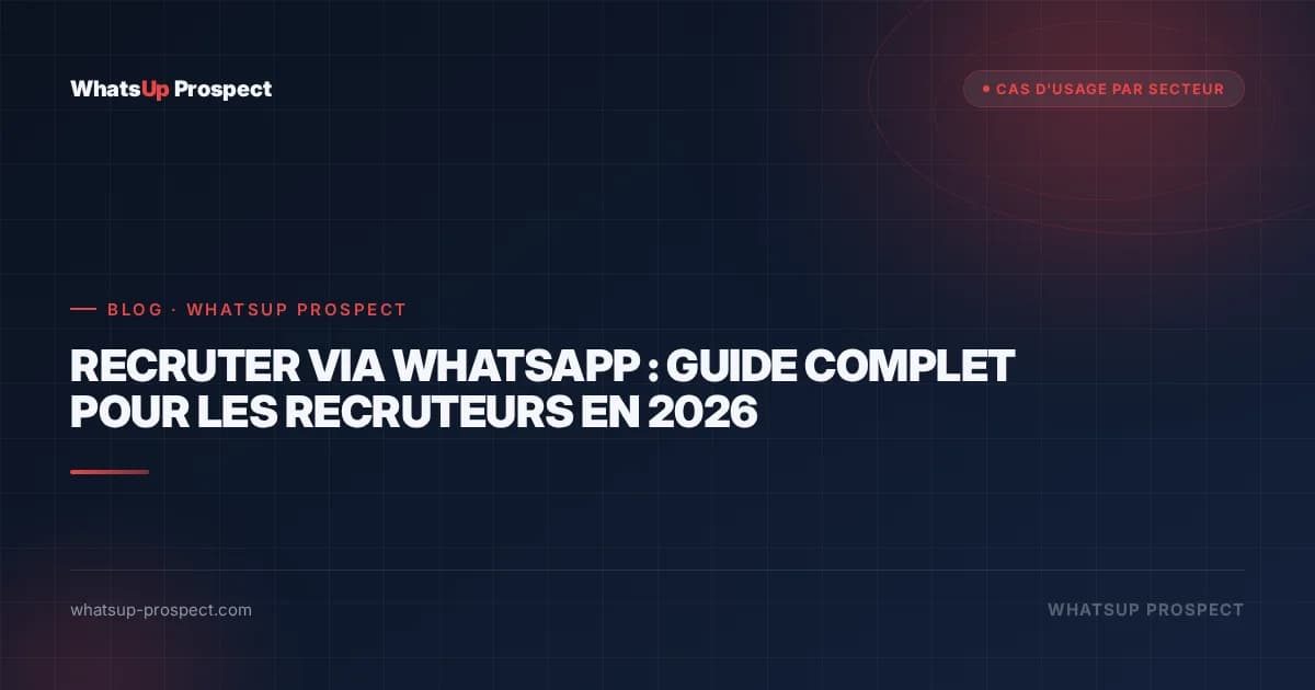 Illustration de l'article : Recruter via WhatsApp : guide complet pour les recruteurs en 2026